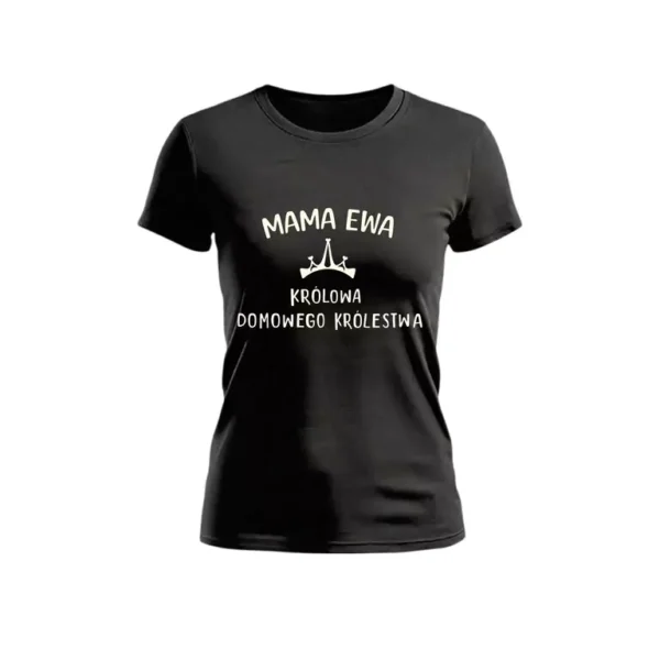 Koszulka Królowa Domowego Królestwa - Twoje Imię - Prezent dla Mamy Żony