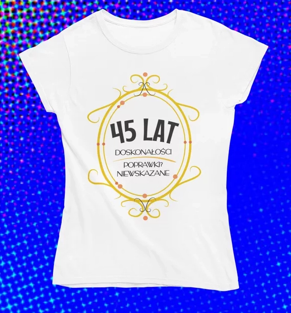 Koszulka Damska na Urodziny - Poprawki Niewskazane - Śmieszny Prezent na 30 40 50 Lat