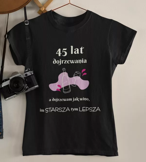 Koszulka Damska na Urodziny - Im Starsza Tym Lepsza - Dodaj Wiek - Prezent dla Żony