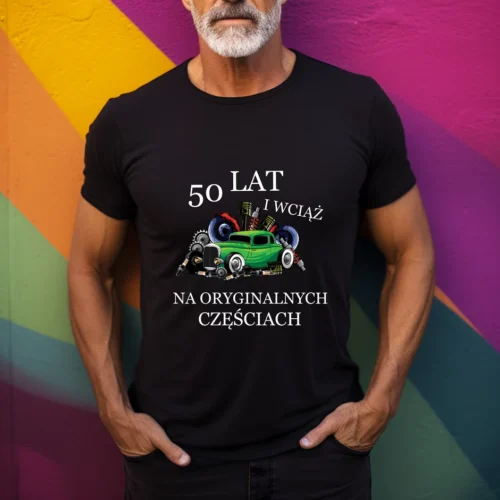 Koszulka na 30 40 50 60 Urodziny Oryginalne Części - Wciąż na Chodzie - Śmieszny Prezent dla Męża Taty