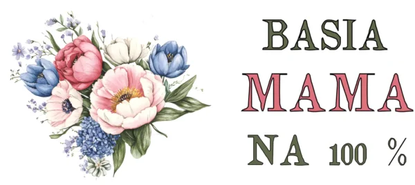 Wzór na personalizowany kubek dla mamy: bukiet kwiatów i napis "Basia Mama na 100%".