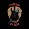 Koszulka Rockowa Stworzony Dla Rocka - Prezent dla Fana Muzyki