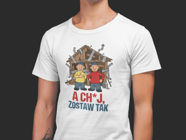 Męska Śmieszna Koszulka Sąsiedzi A Ch#j Zostaw Tak | Fuszerka Budowlana